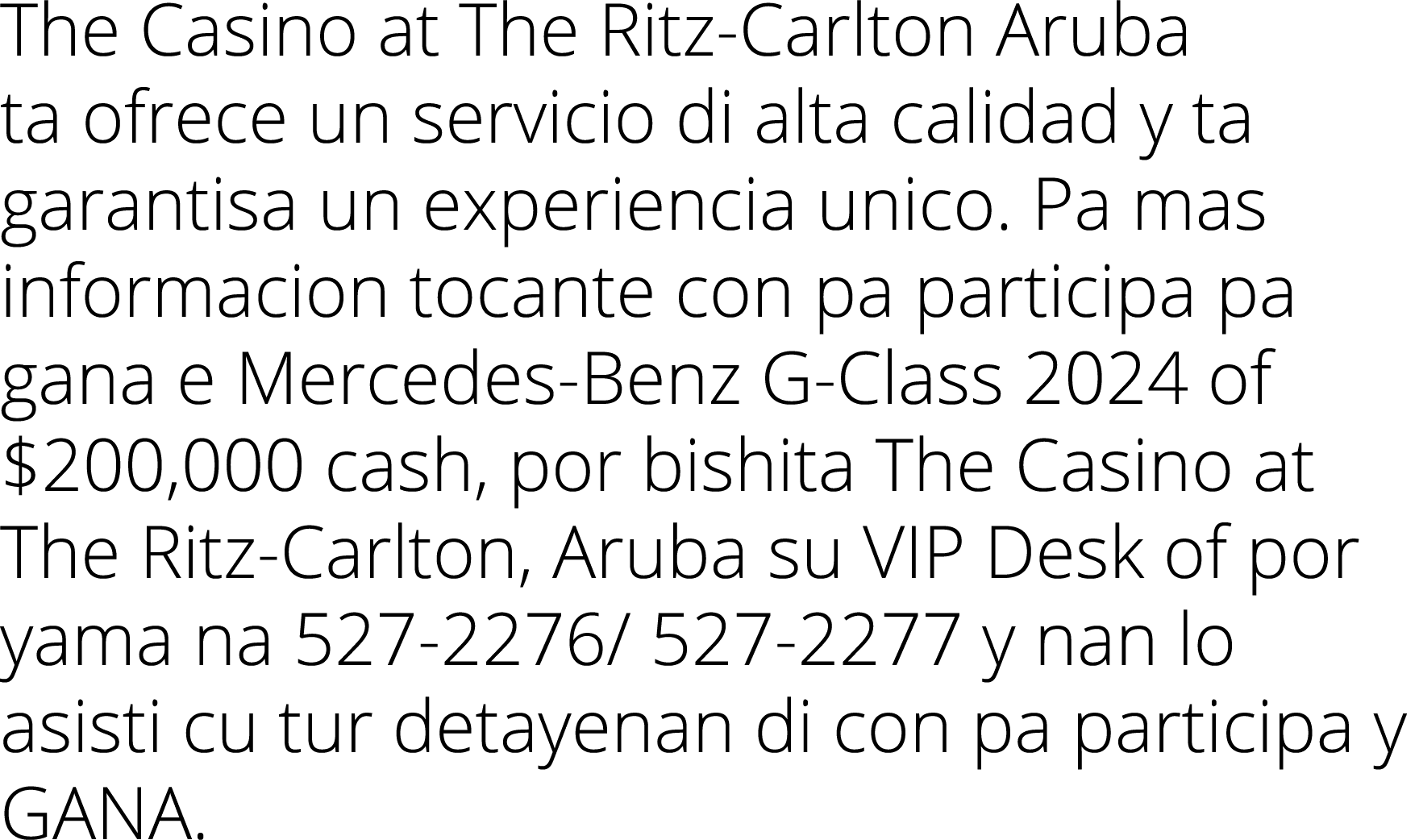 The Casino at The Ritz-Carlton Aruba ta ofrece un servicio di alta calidad y ta garantisa un experiencia unico  Pa ma   