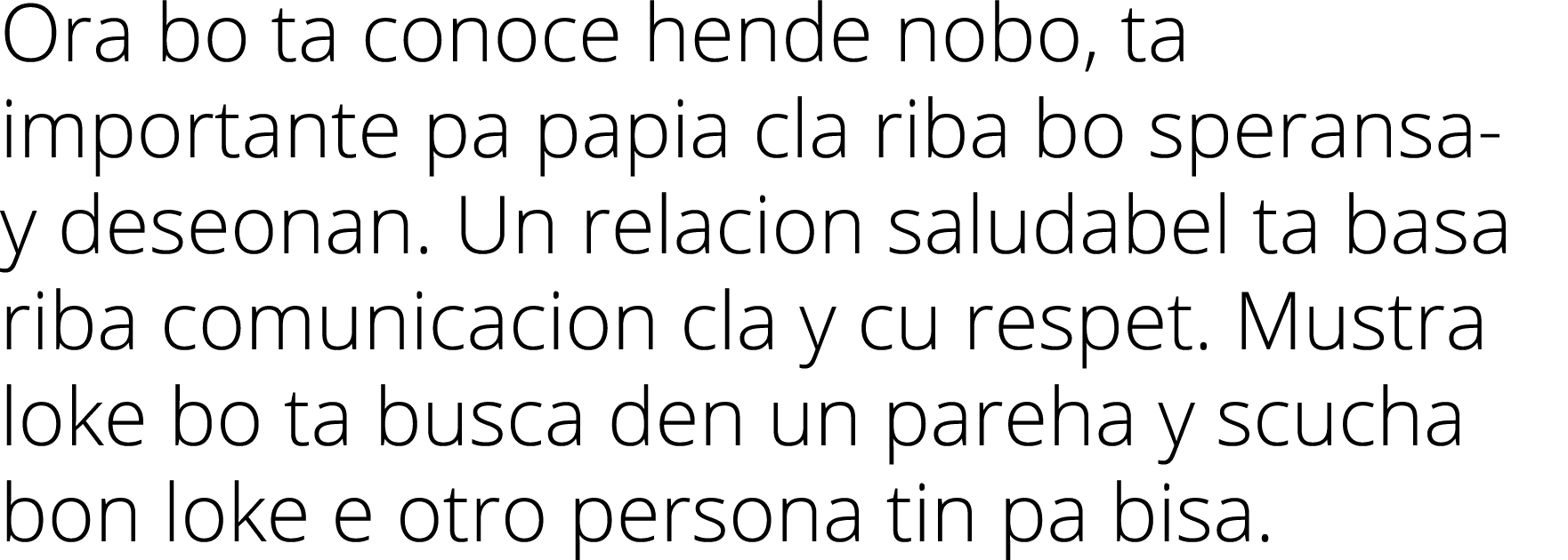 Ora bo ta conoce hende nobo, ta importante pa papia cla riba bo speransa- y deseonan  Un relacion saludabel ta basa r   