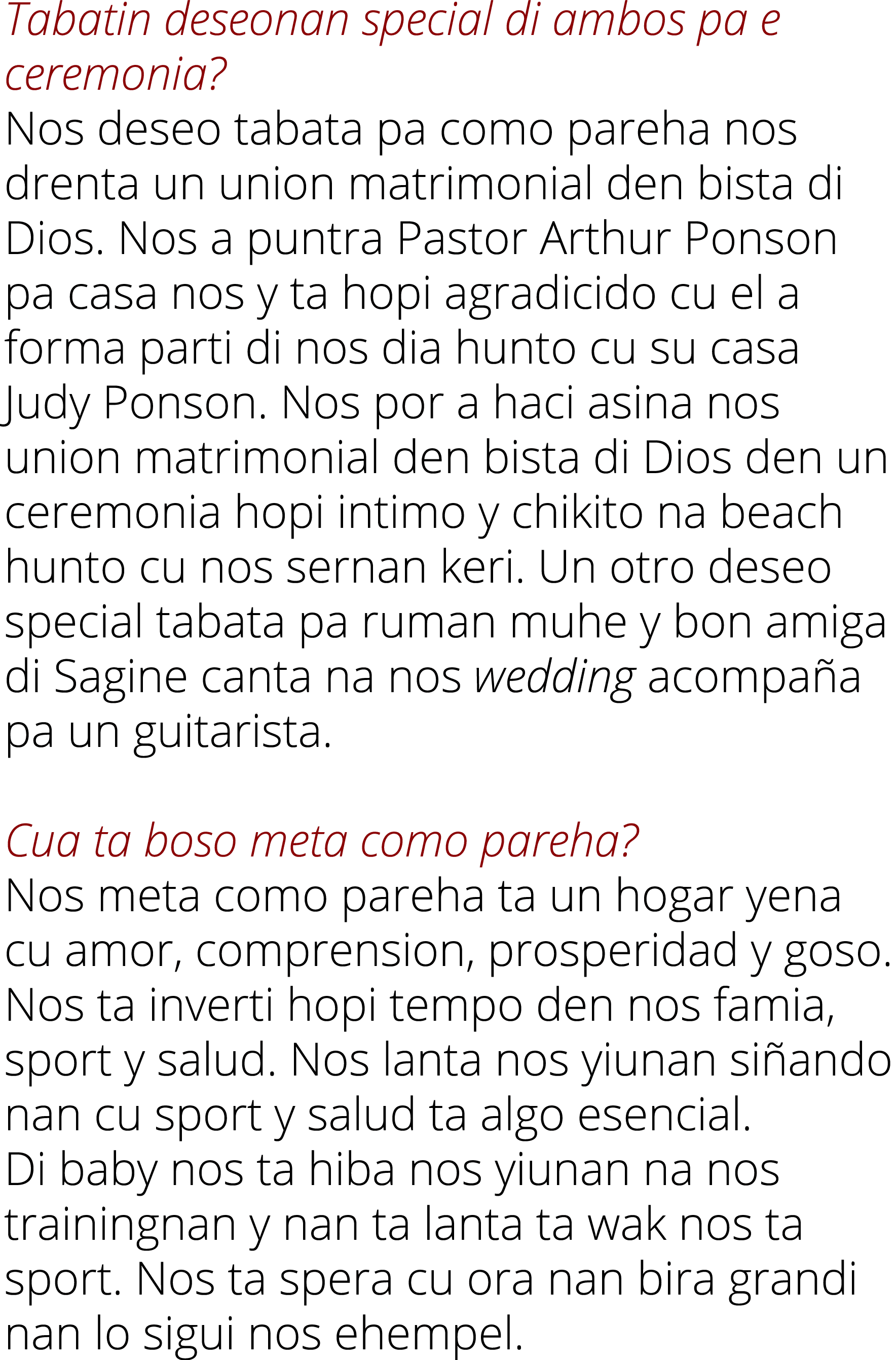 Tabatin deseonan special di ambos pa e ceremonia   Nos deseo tabata pa como pareha nos drenta un union matrimonial de   