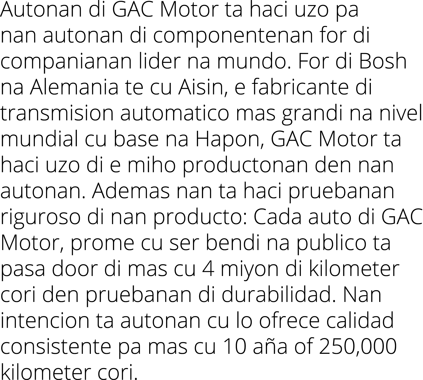 Autonan di GAC Motor ta haci uzo pa nan autonan di componentenan for di companianan lider na mundo  For di Bosh na Al   