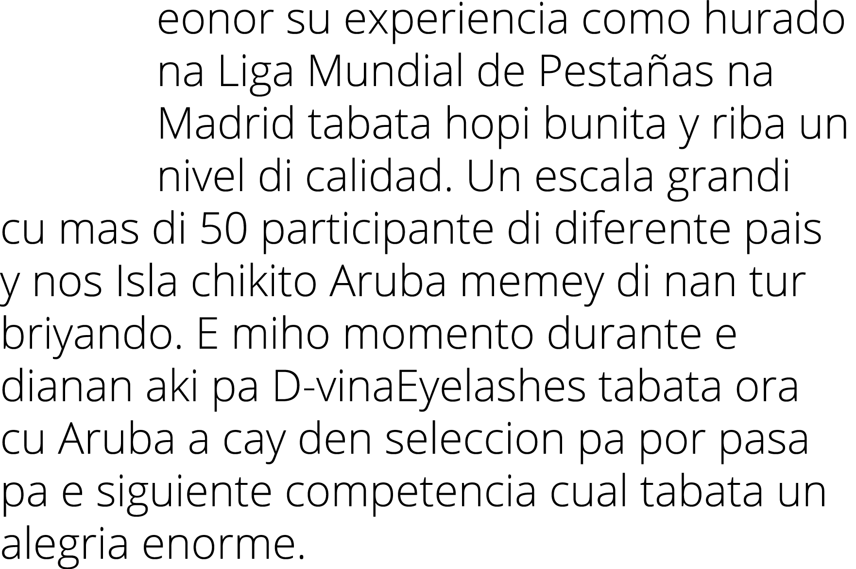 eonor su experiencia como hurado na Liga Mundial de Pestañas na Madrid tabata hopi bunita y riba un nivel di calidad    