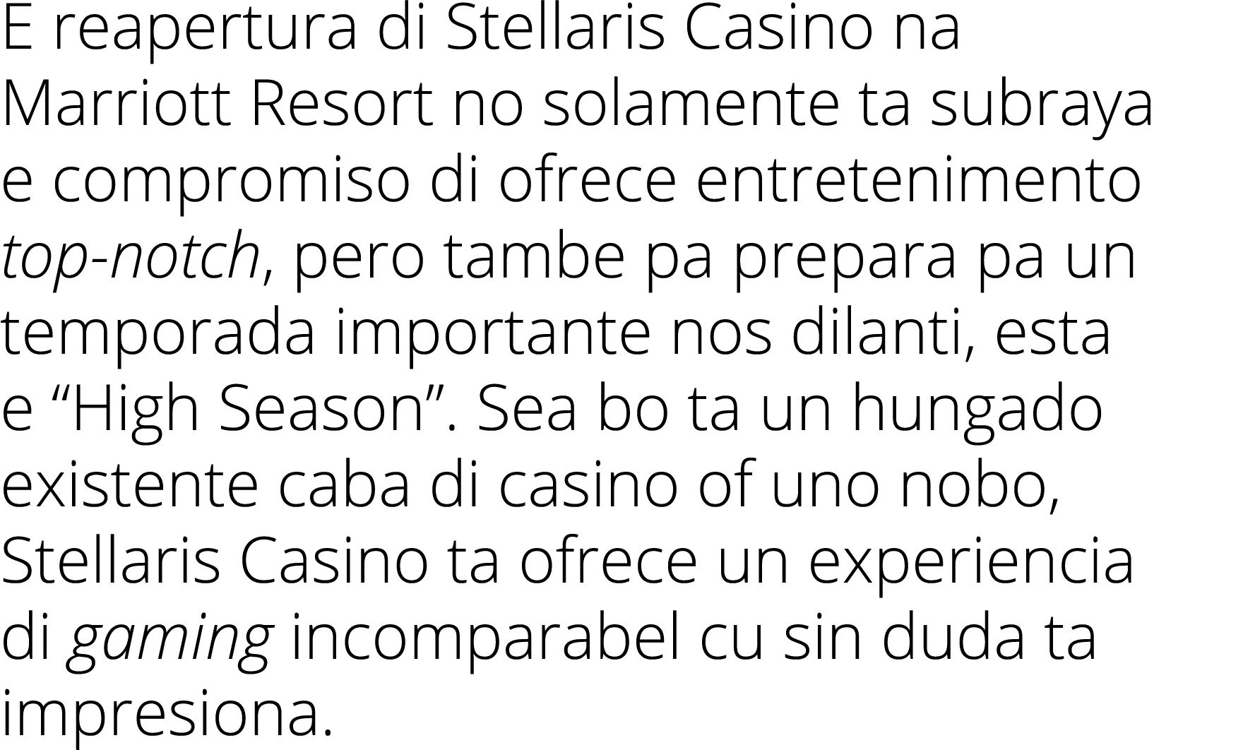 E reapertura di Stellaris Casino na Marriott Resort no solamente ta subraya e compromiso di ofrece entretenimento top   