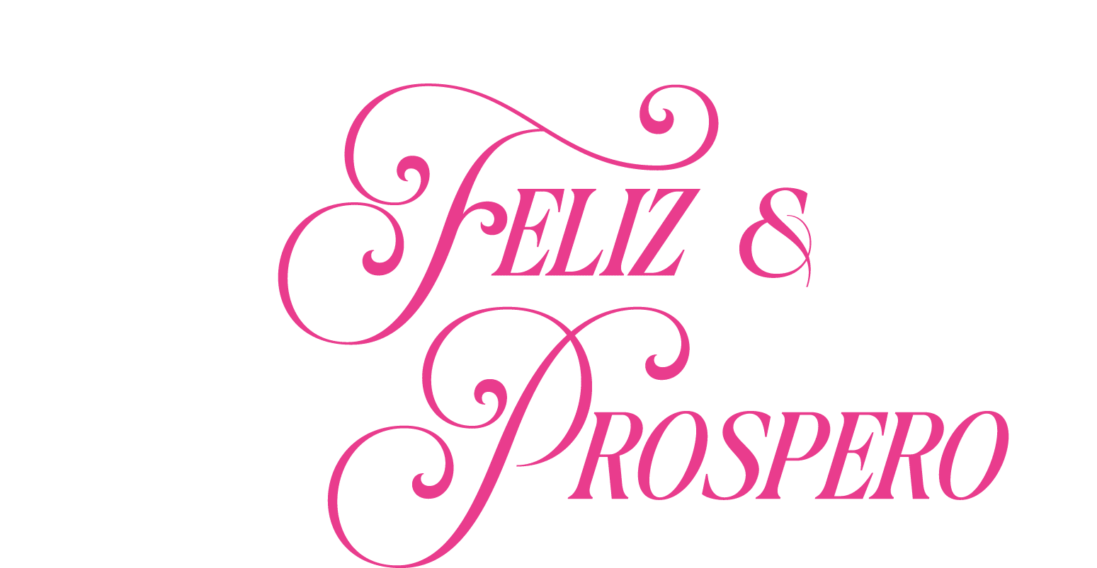 Feliz &    Prospero