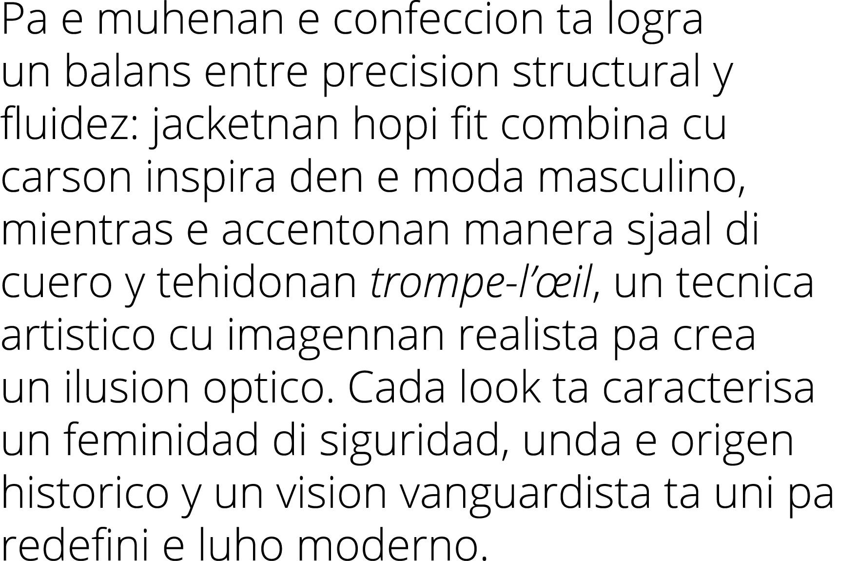 Pa e muhenan e confeccion ta logra un balans entre precision structural y fluidez: jacketnan hopi fit combina cu cars   