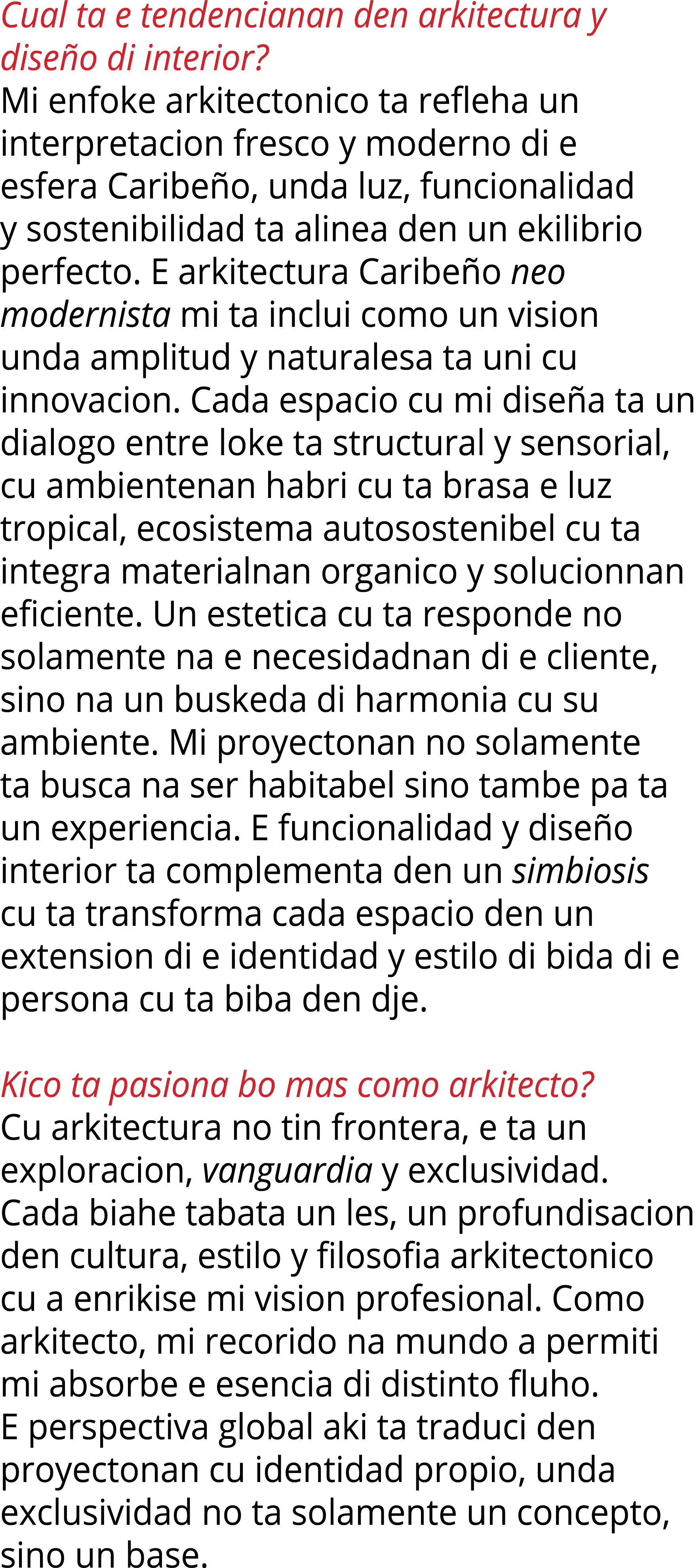 Cual ta e tendencianan den arkitectura y diseño di interior  Mi enfoke arkitectonico ta refleha un interpretacion fre   