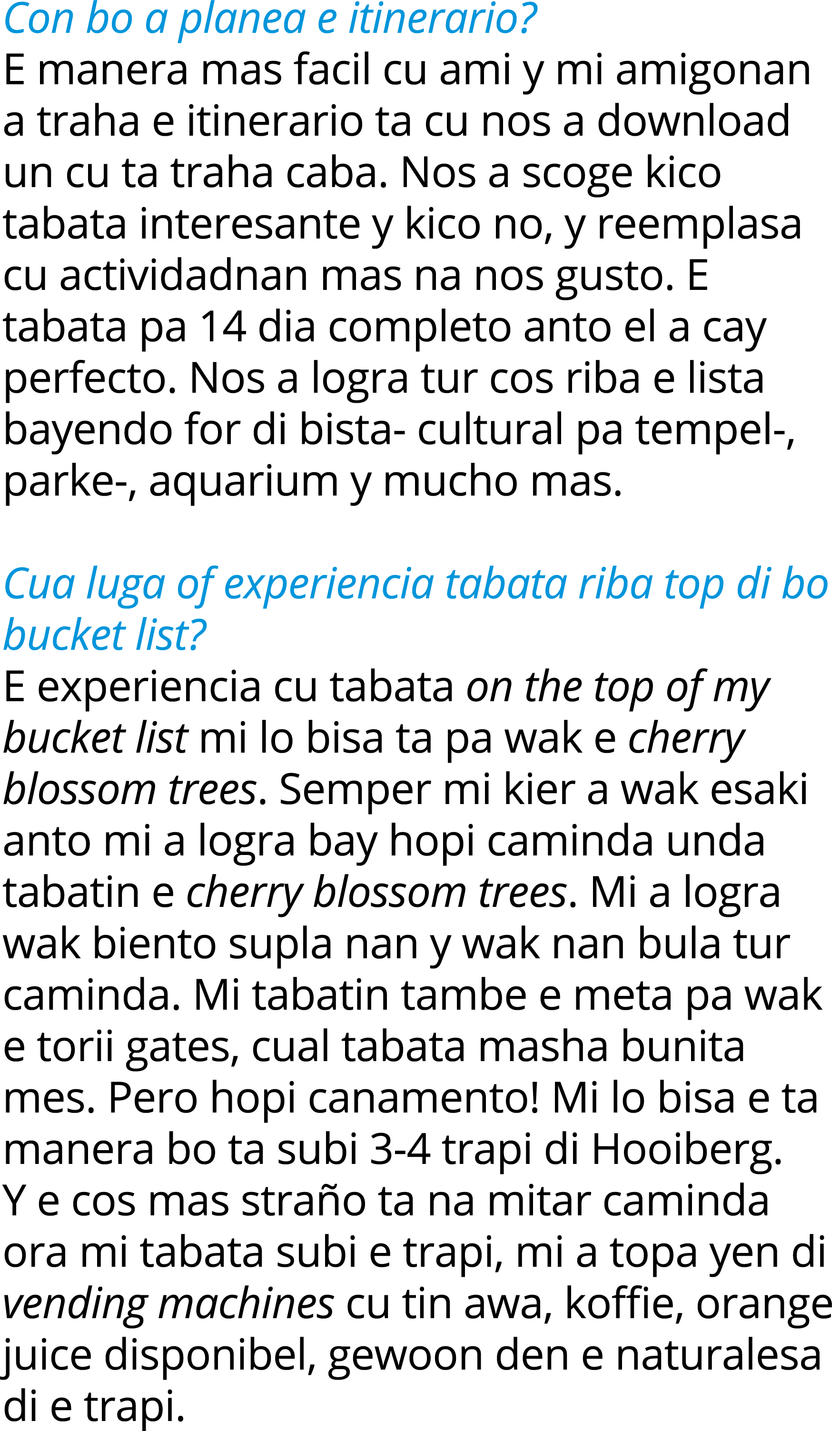 Con bo a planea e itinerario  E manera mas facil cu ami y mi amigonan a traha e itinerario ta cu nos a download un cu   