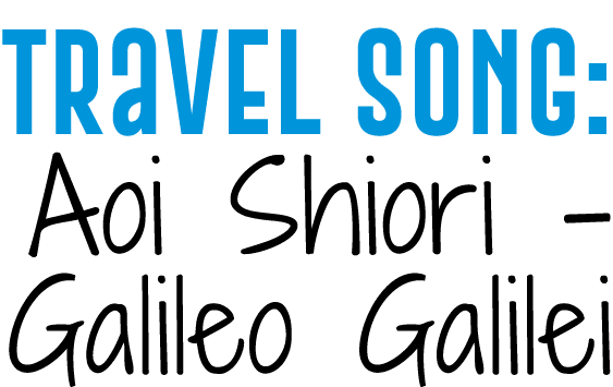 Travel song: Aoi Shiori - Galileo Galilei