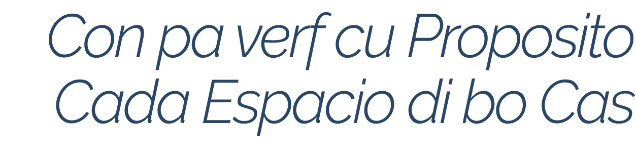 Con pa verf cu Proposito Cada Espacio di bo Cas
