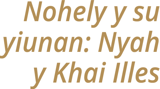Nohely y su yiunan: Nyah y Khai Illes