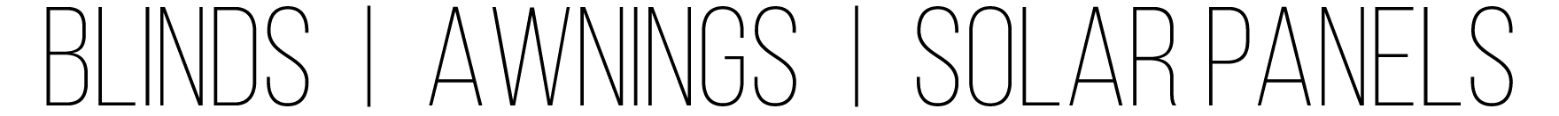 Blinds   Awnings   Solar Panels 