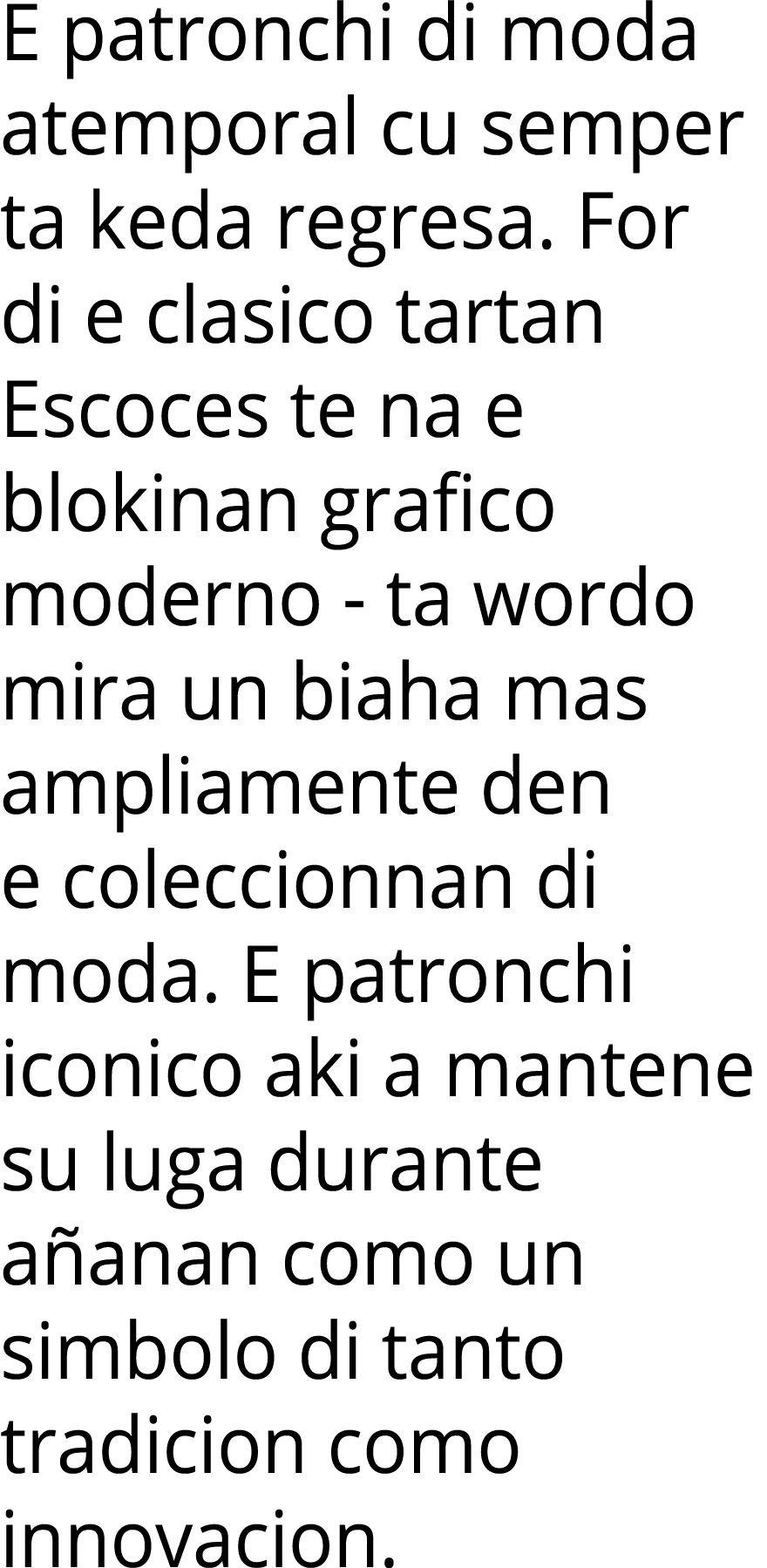 E patronchi di moda atemporal cu semper ta keda regresa  For di e clasico tartan Escoces te na e blokinan grafico mod   