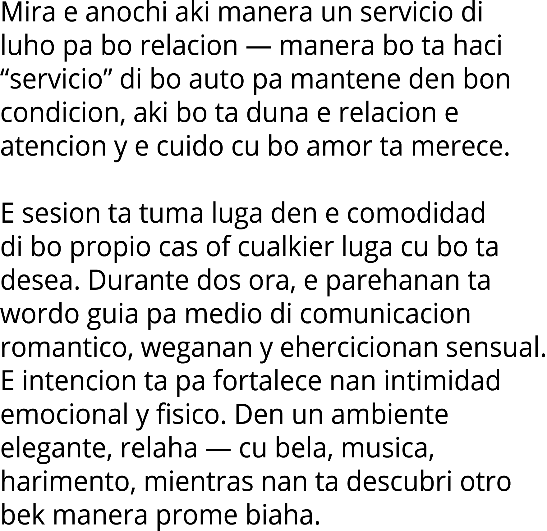 Mira e anochi aki manera un servicio di luho pa bo relacion — manera bo ta haci  servicio  di bo auto pa mantene den    
