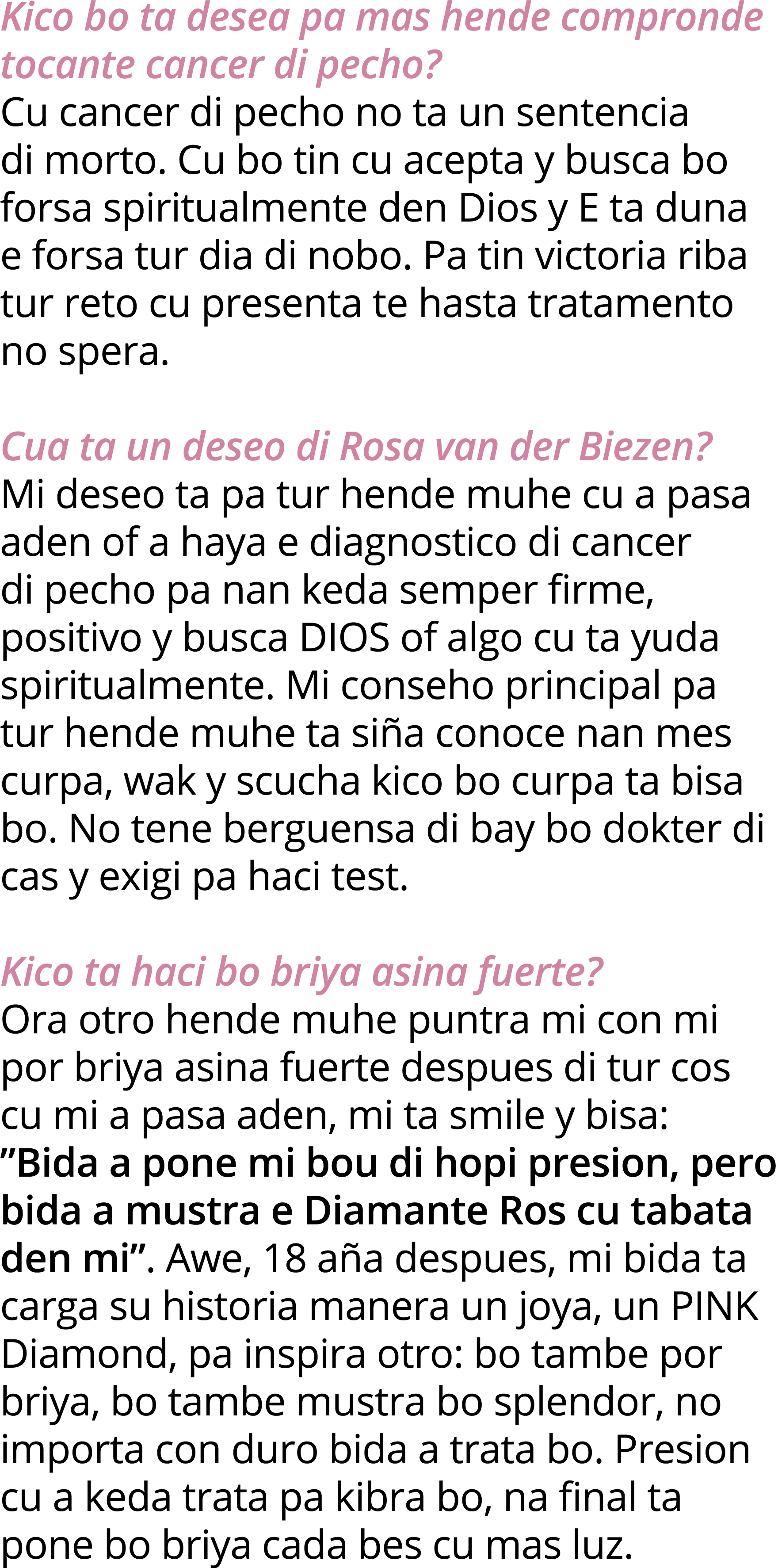Kico bo ta desea pa mas hende compronde tocante cancer di pecho  Cu cancer di pecho no ta un sentencia di morto  Cu b   