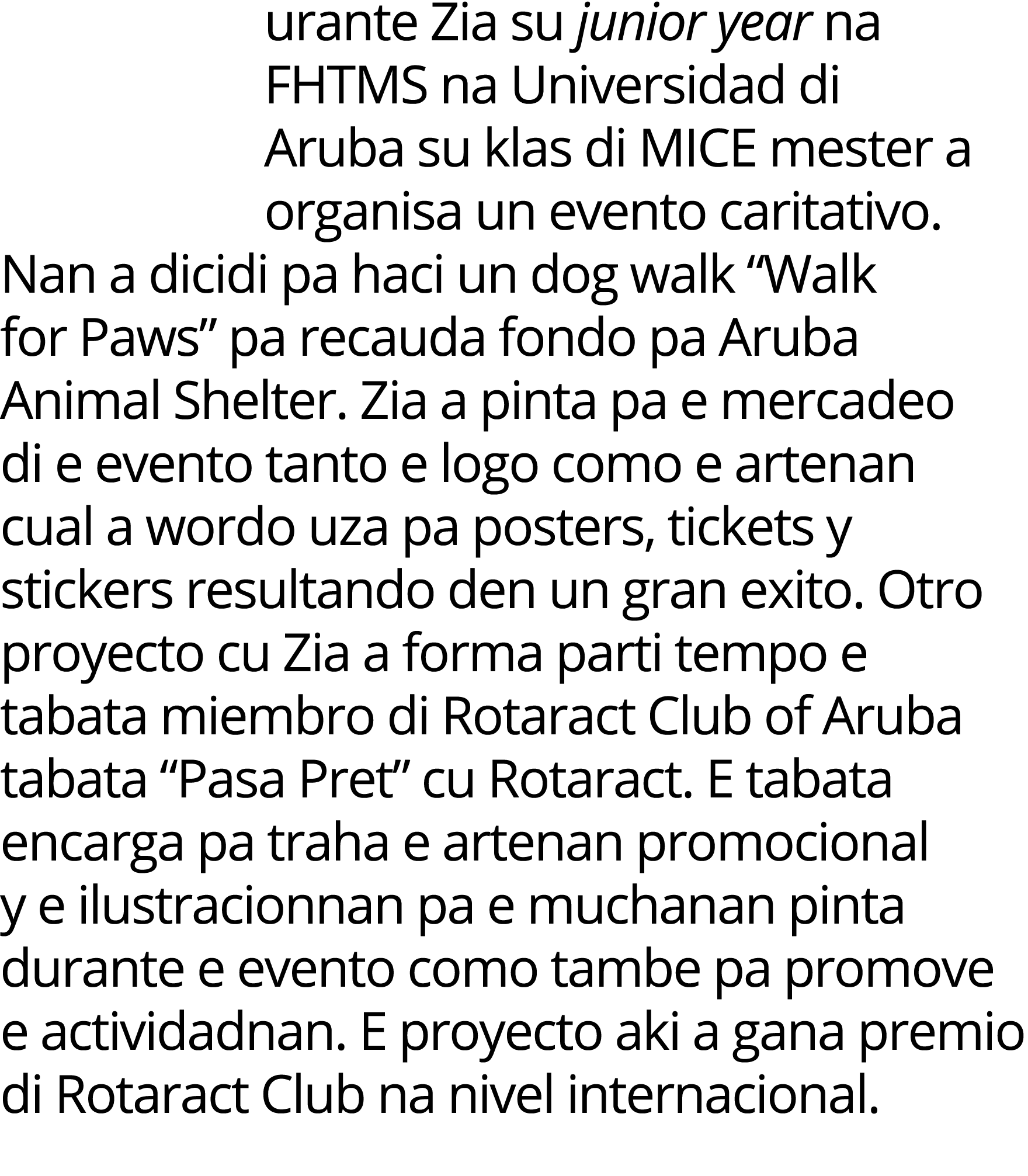 urante Zia su junior year na FHTMS na Universidad di Aruba su klas di MICE mester a organisa un evento caritativo  Na   