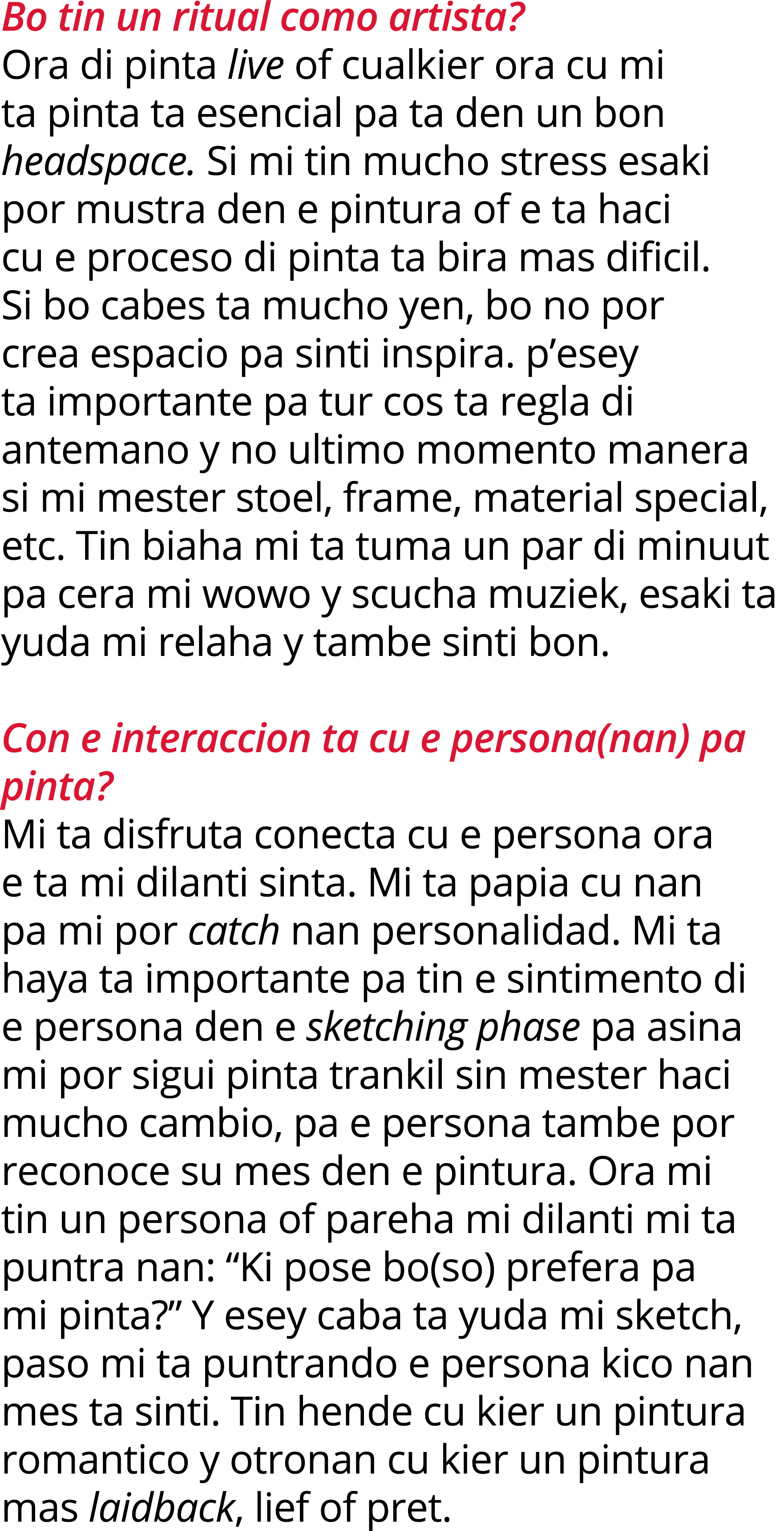 Bo tin un ritual como artista  Ora di pinta live of cualkier ora cu mi ta pinta ta esencial pa ta den un bon headspac   