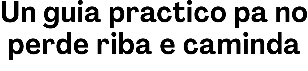 Un guia practico pa no perde riba e caminda