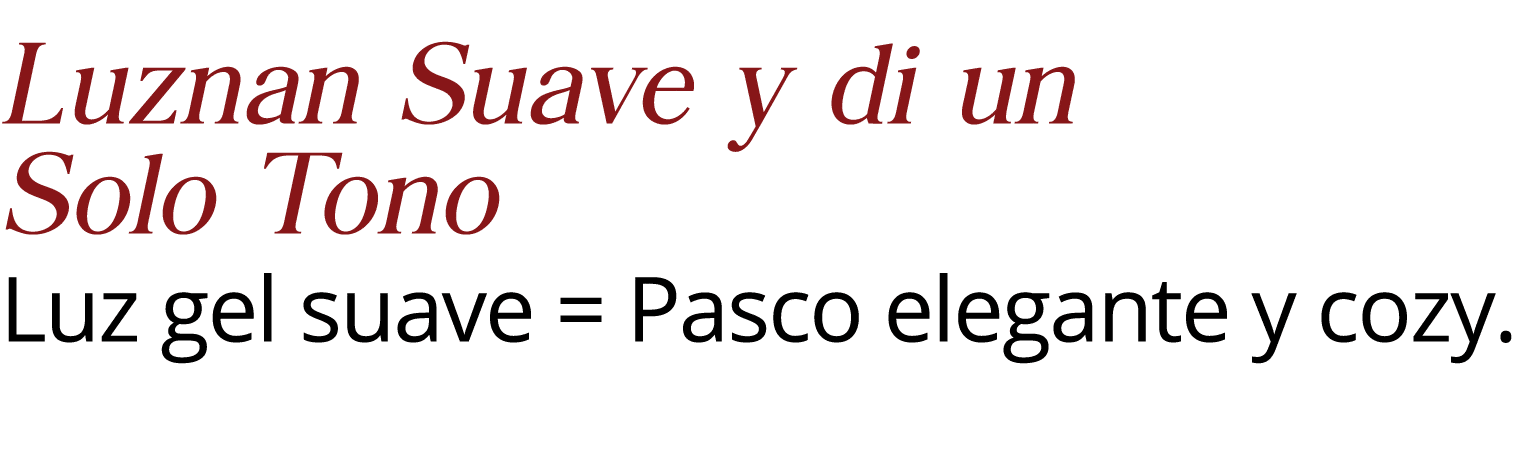 Luznan Suave y di un Solo Tono Luz gel suave   Pasco elegante y cozy 