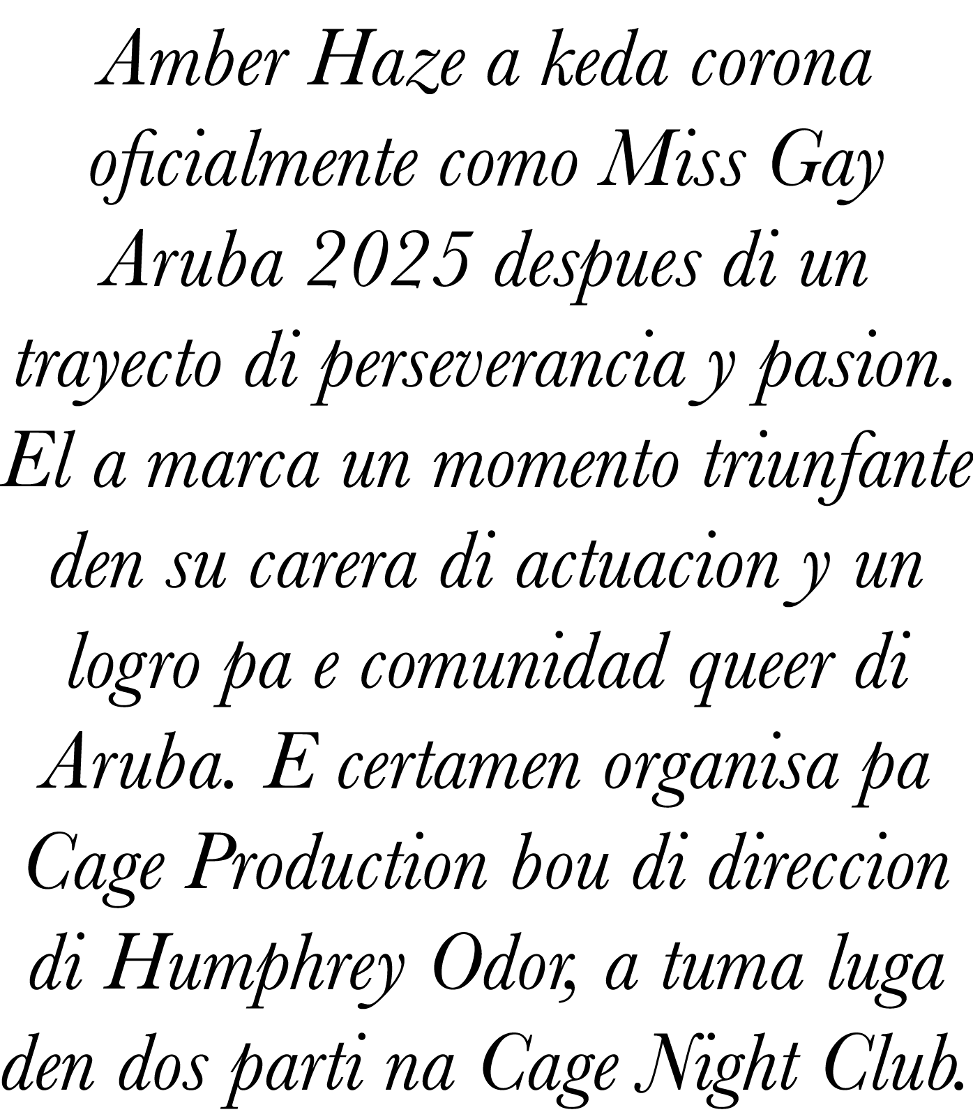 Amber Haze a keda corona oficialmente como Miss Gay Aruba 2025 despues di un trayecto di perseverancia y pasion  El a   