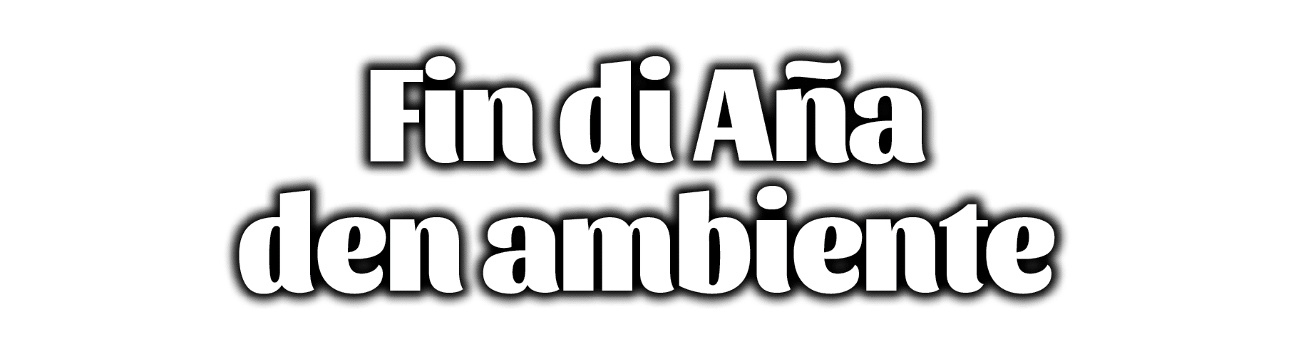 Fin di Aña den ambiente 