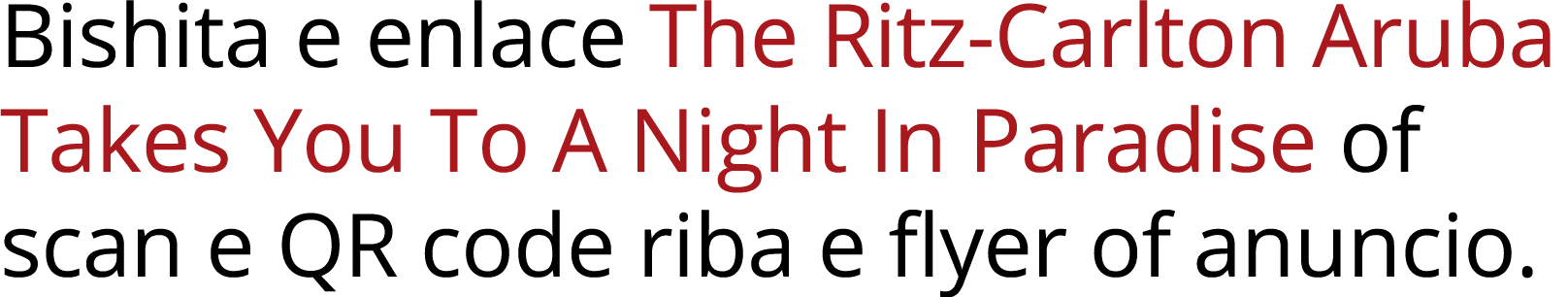 Bishita e enlace The Ritz-Carlton Aruba Takes You To A Night In Paradise of scan e QR code riba e flyer of anuncio  