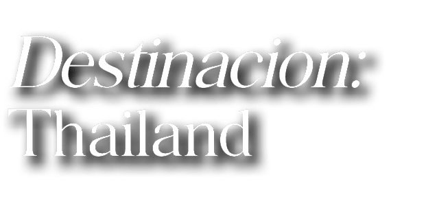 Destinacion: Thailand
