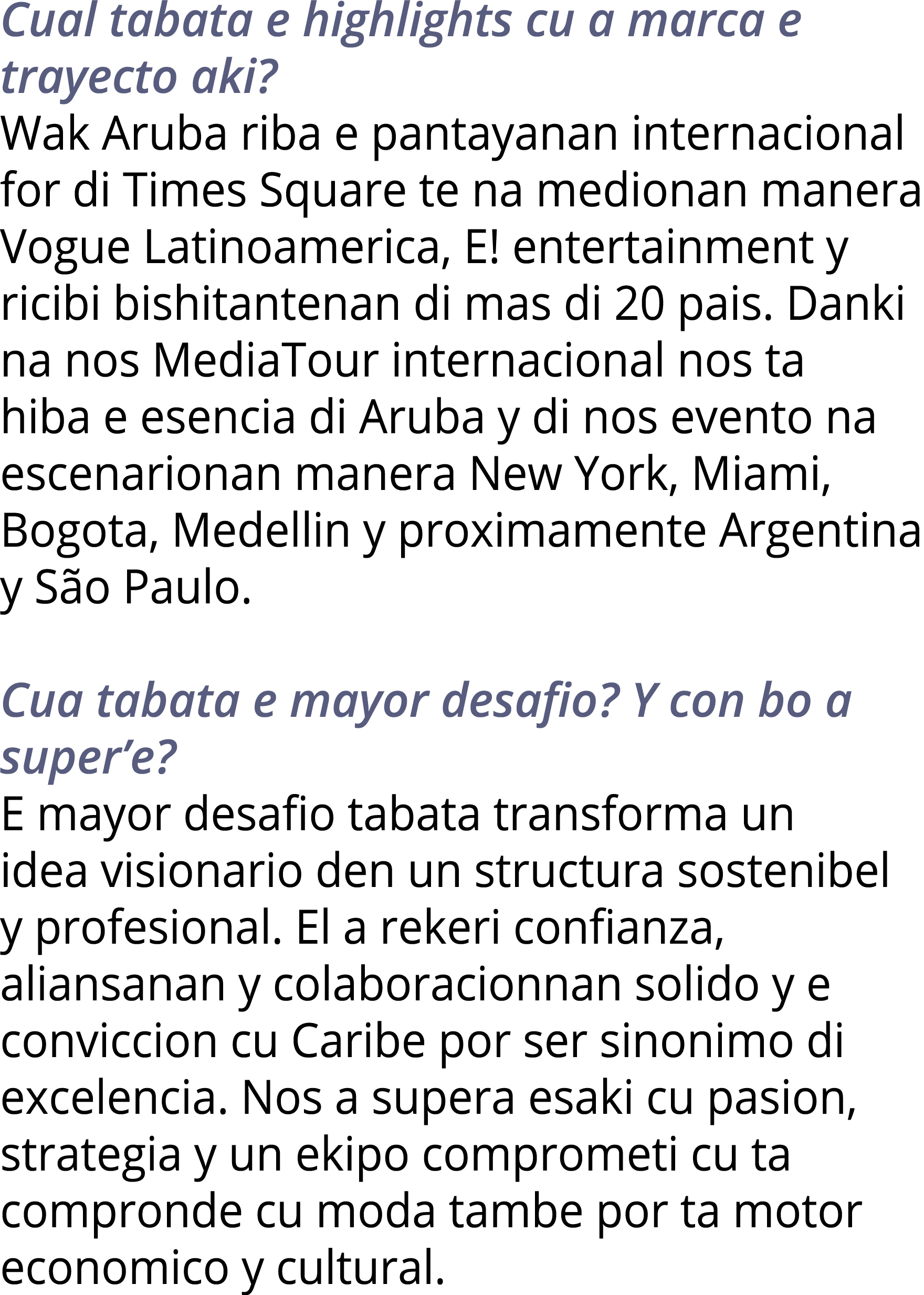 Cual tabata e highlights cu a marca e trayecto aki  Wak Aruba riba e pantayanan internacional for di Times Square te    