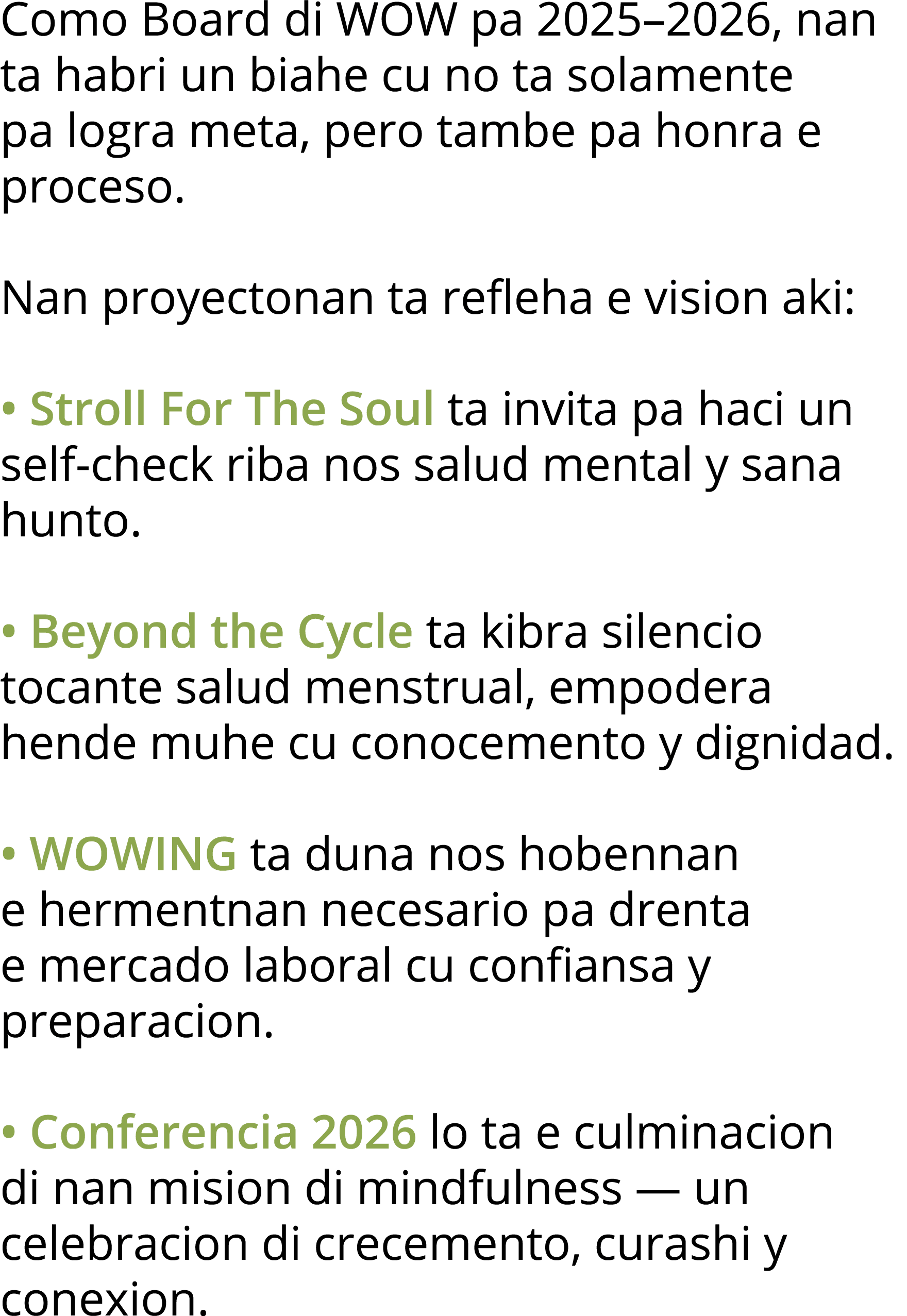 Como Board di WOW pa 2025 2026, nan ta habri un biahe cu no ta solamente pa logra meta, pero tambe pa honra e proceso   