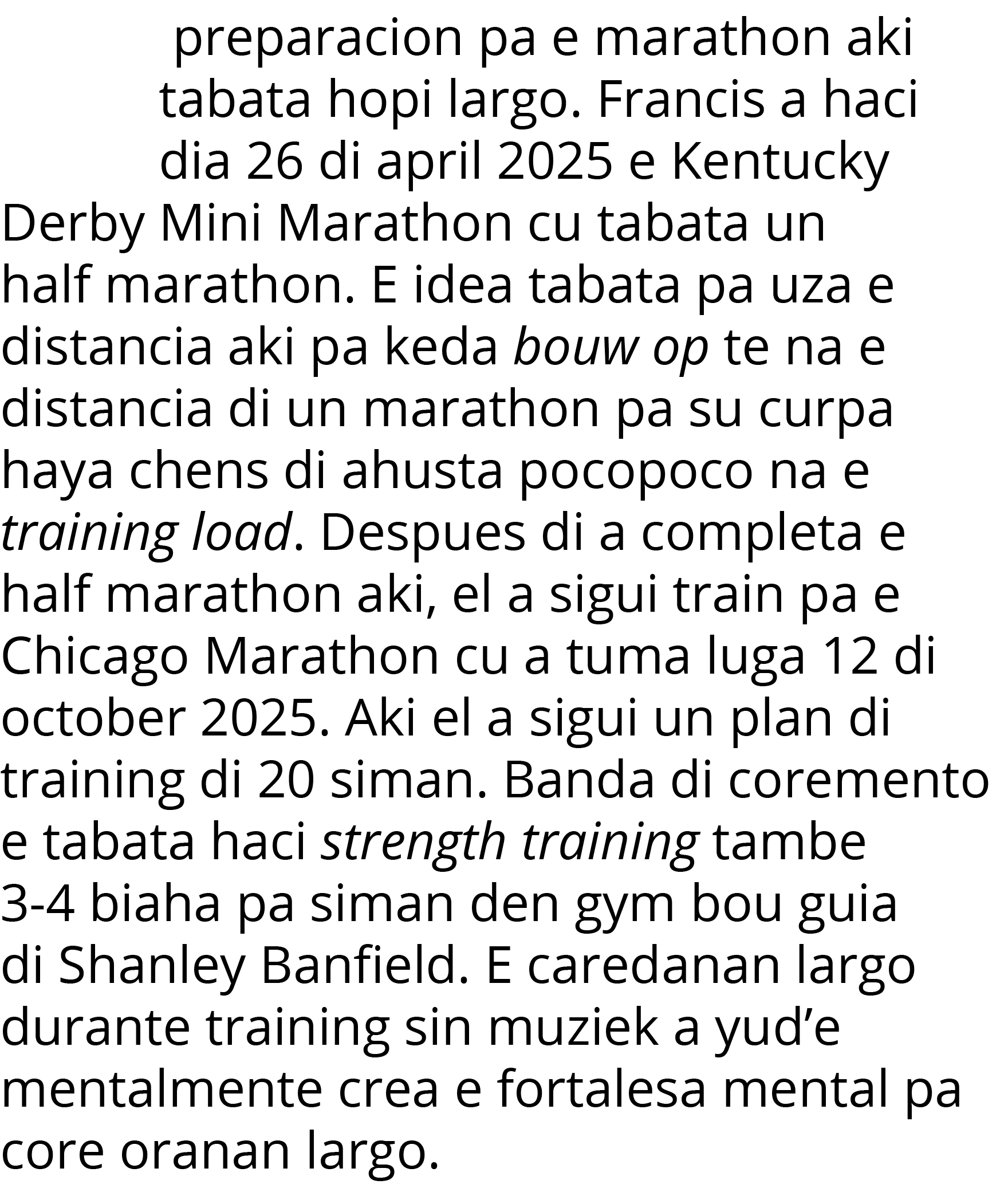  preparacion pa e marathon aki tabata hopi largo  Francis a haci dia 26 di april 2025 e Kentucky Derby Mini Marathon    