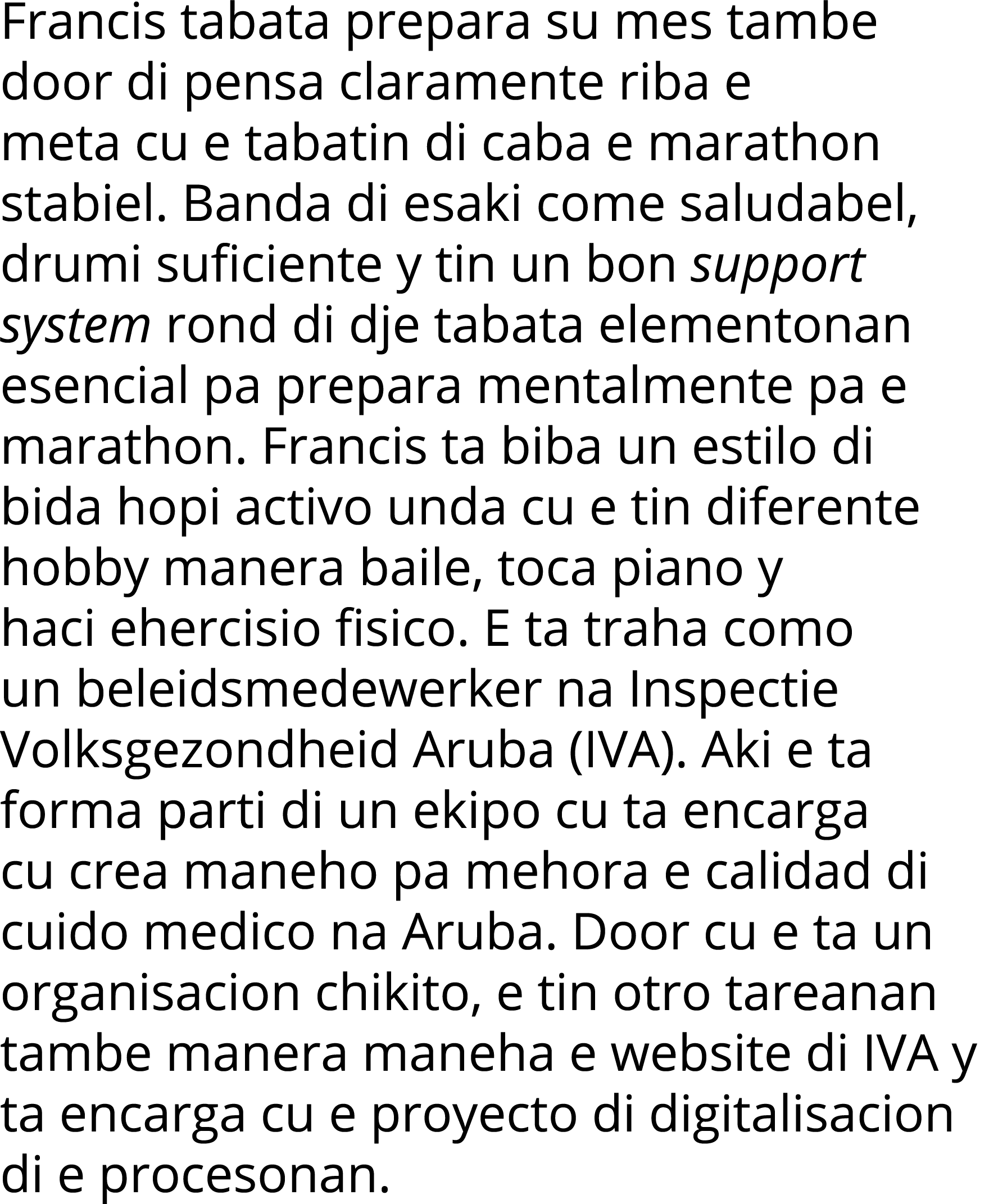 Francis tabata prepara su mes tambe door di pensa claramente riba e meta cu e tabatin di caba e marathon stabiel  Ban   