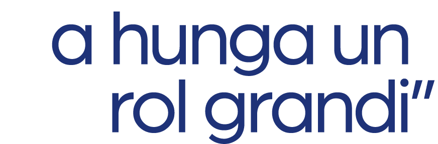  a hunga un rol grandi 