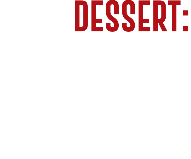 Dessert: Dark Chocolate Cake 
