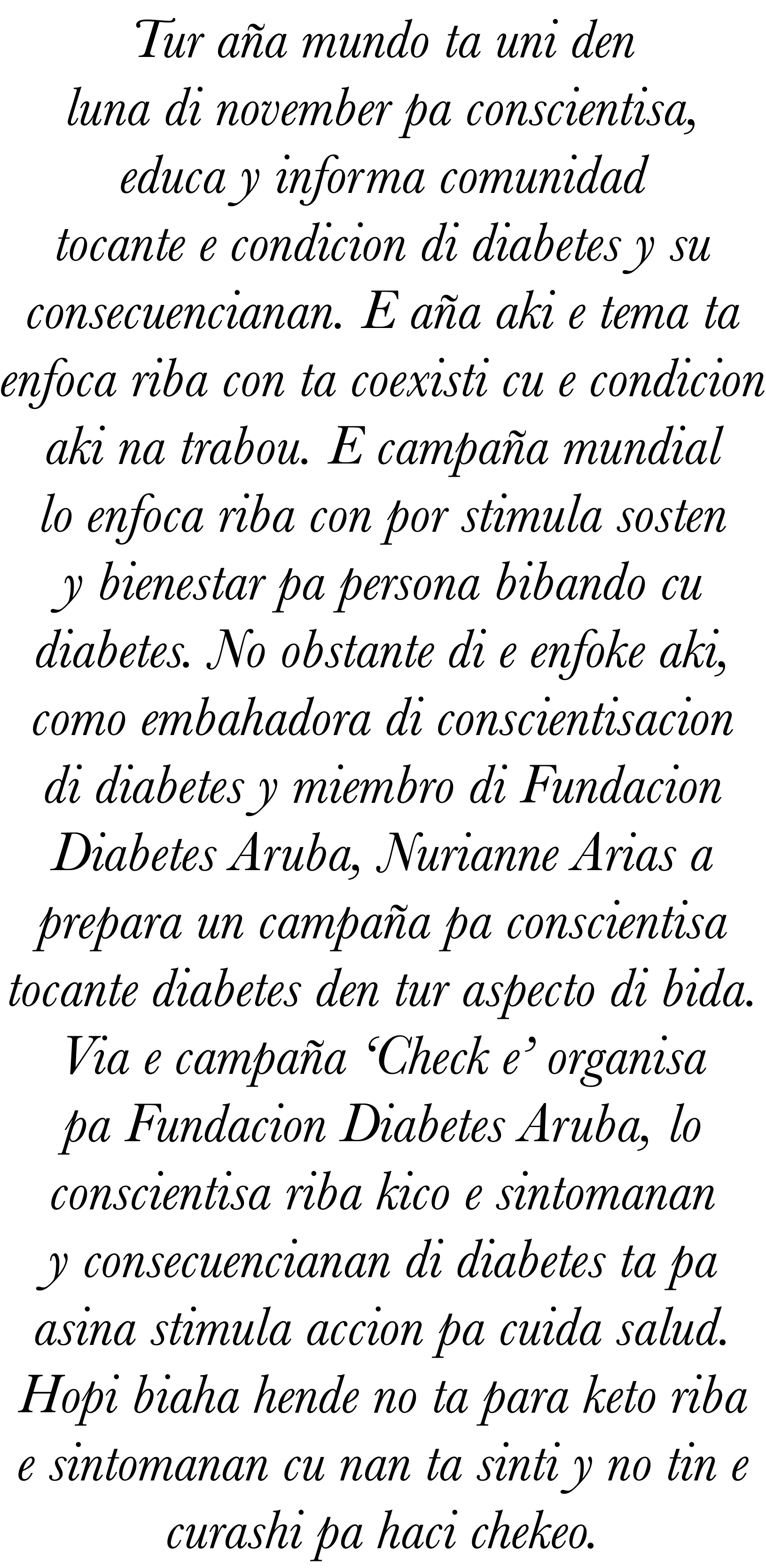 Tur aña mundo ta uni den luna di november pa conscientisa, educa y informa comunidad tocante e condicion di diabetes    