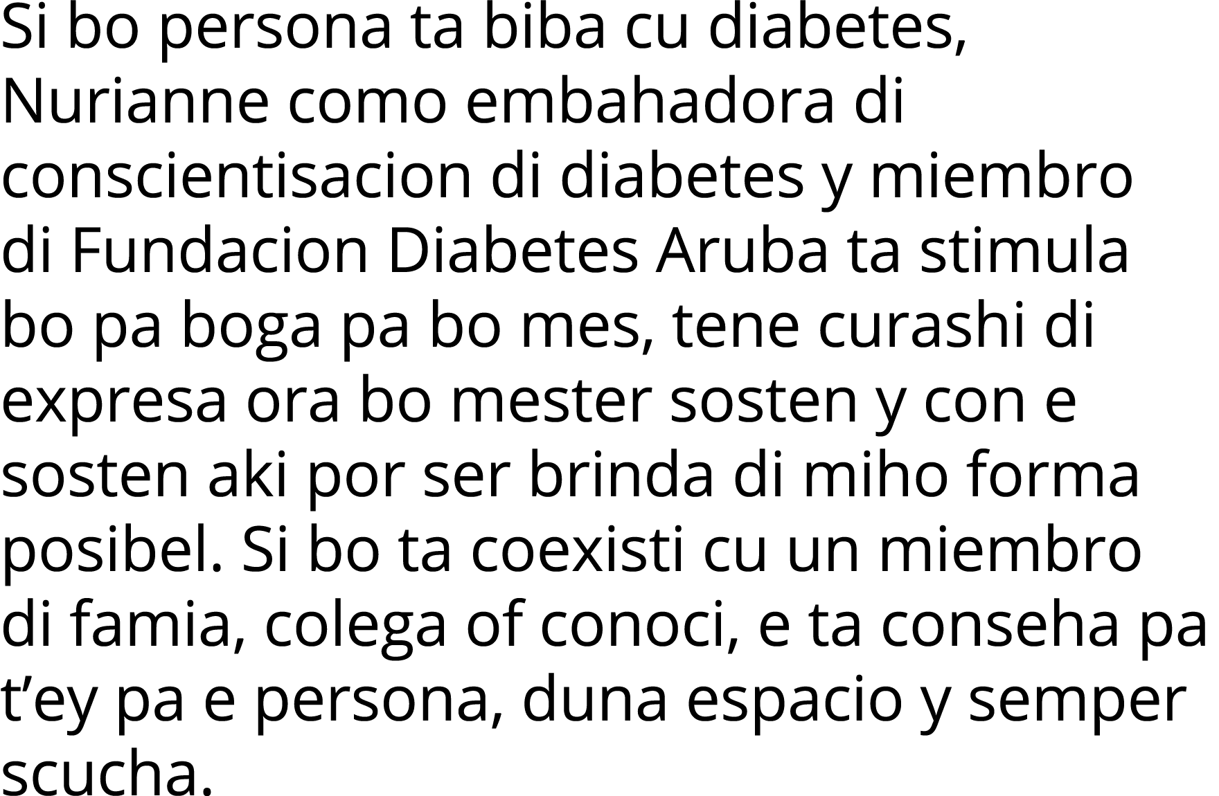 Si bo persona ta biba cu diabetes, Nurianne como embahadora di conscientisacion di diabetes y miembro di Fundacion Di   