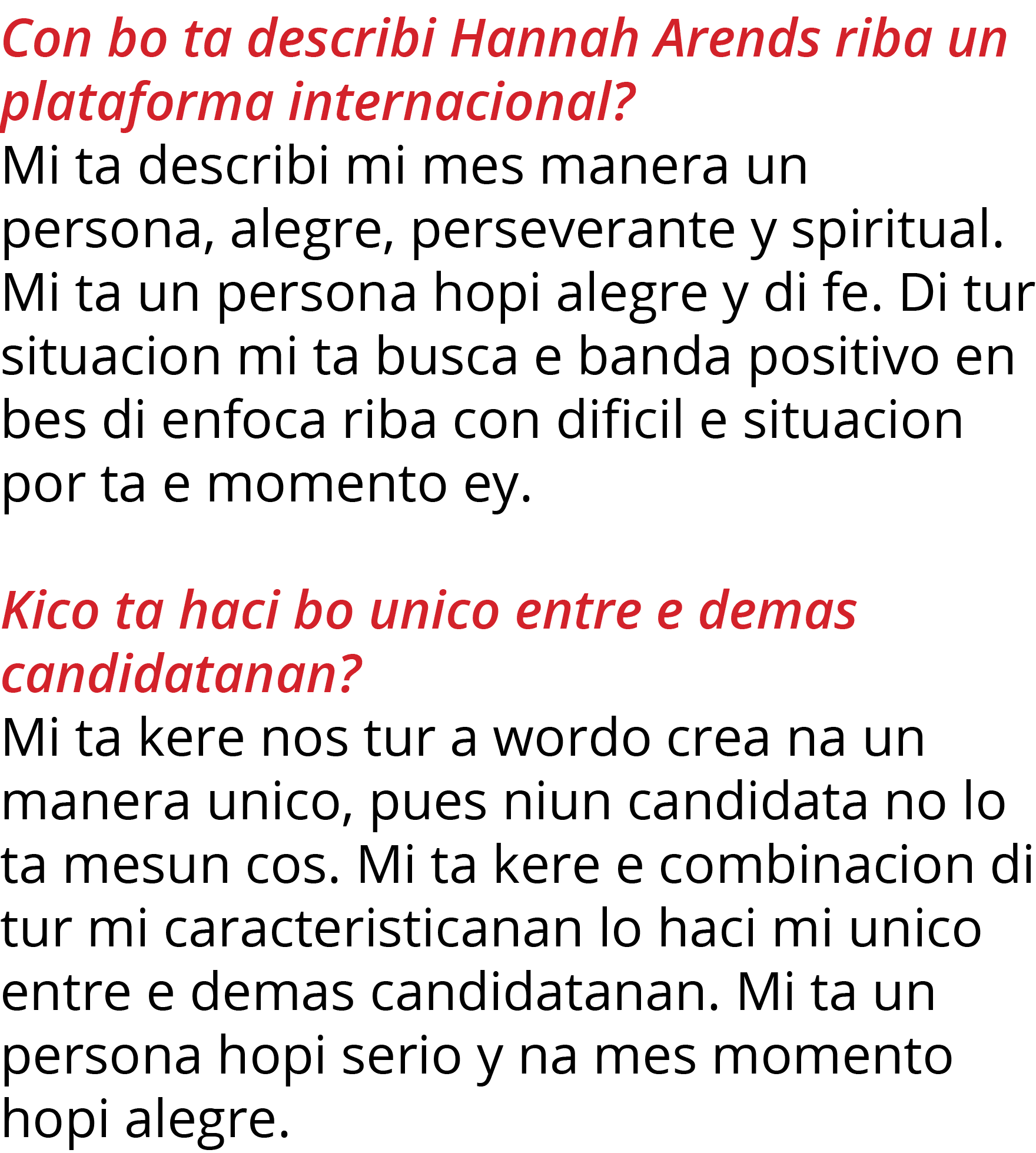 Con bo ta describi Hannah Arends riba un plataforma internacional  Mi ta describi mi mes manera un persona, alegre, p   