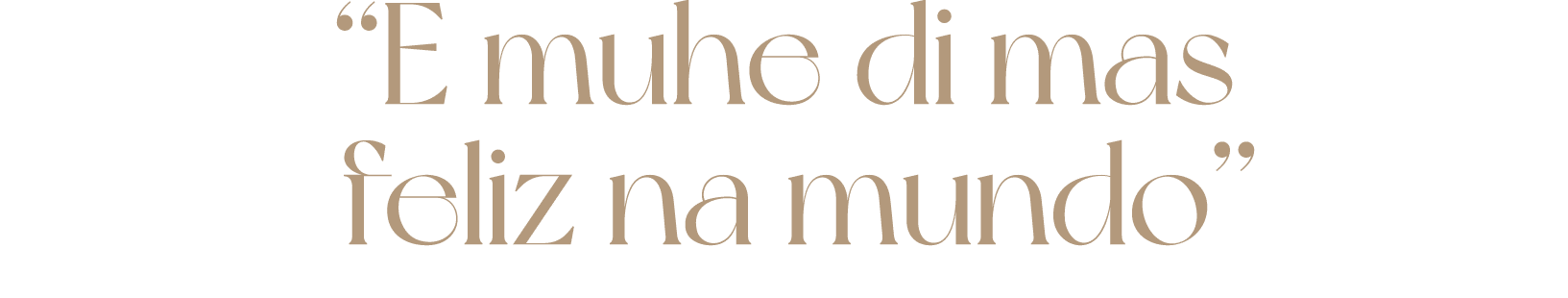  E muhe di mas  feliz na mundo 