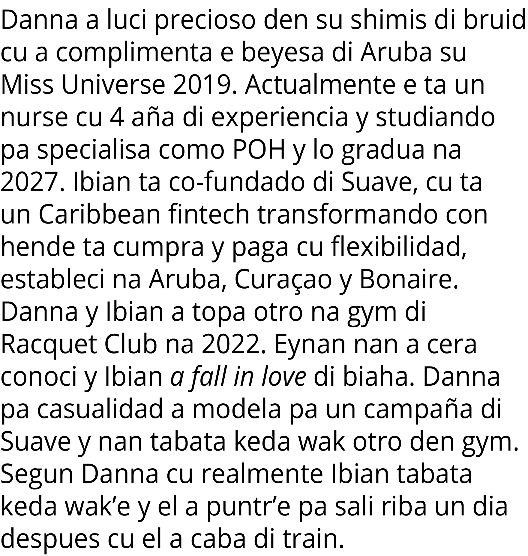 Danna a luci precioso den su shimis di bruid cu a complimenta e beyesa di Aruba su Miss Universe 2019  Actualmente e    