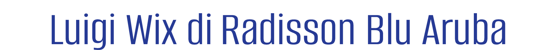 Luigi Wix di Radisson Blu Aruba
