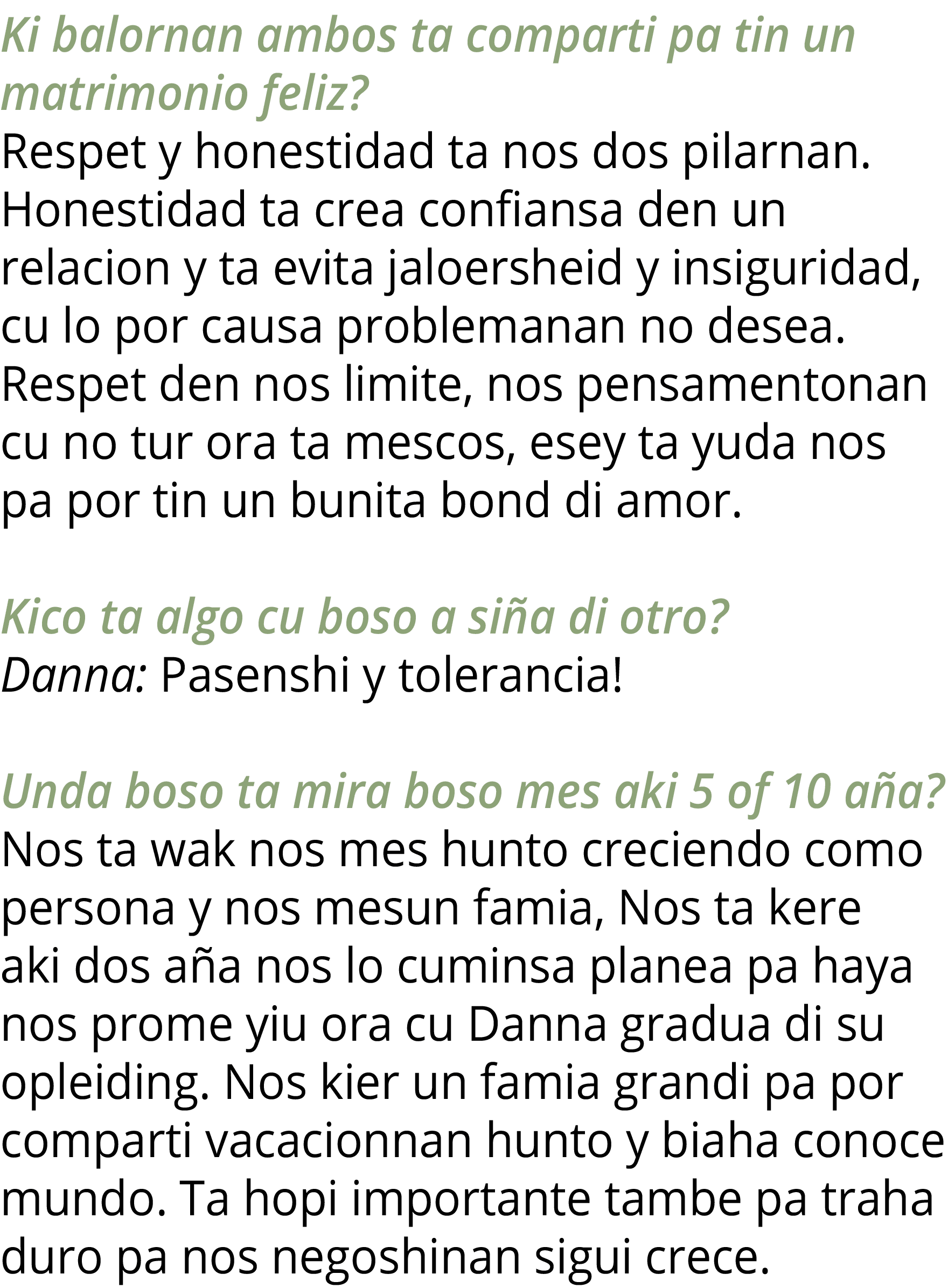 Ki balornan ambos ta comparti pa tin un matrimonio feliz  Respet y honestidad ta nos dos pilarnan  Honestidad ta crea   
