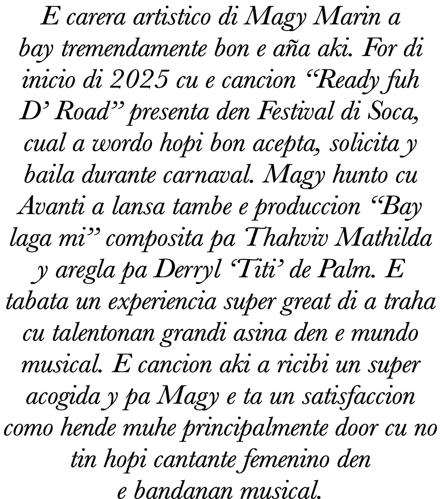 E carera artistico di Magy Marin a bay tremendamente bon e aña aki  For di inicio di 2025 cu e cancion  Ready fuh D     