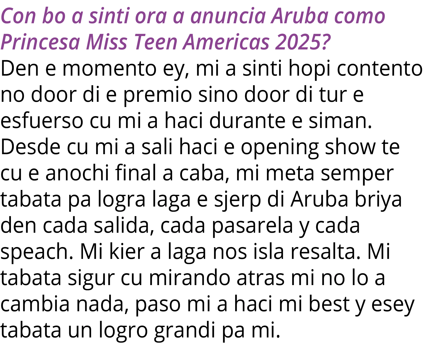 Con bo a sinti ora a anuncia Aruba como Princesa Miss Teen Americas 2025  Den e momento ey, mi a sinti hopi contento    