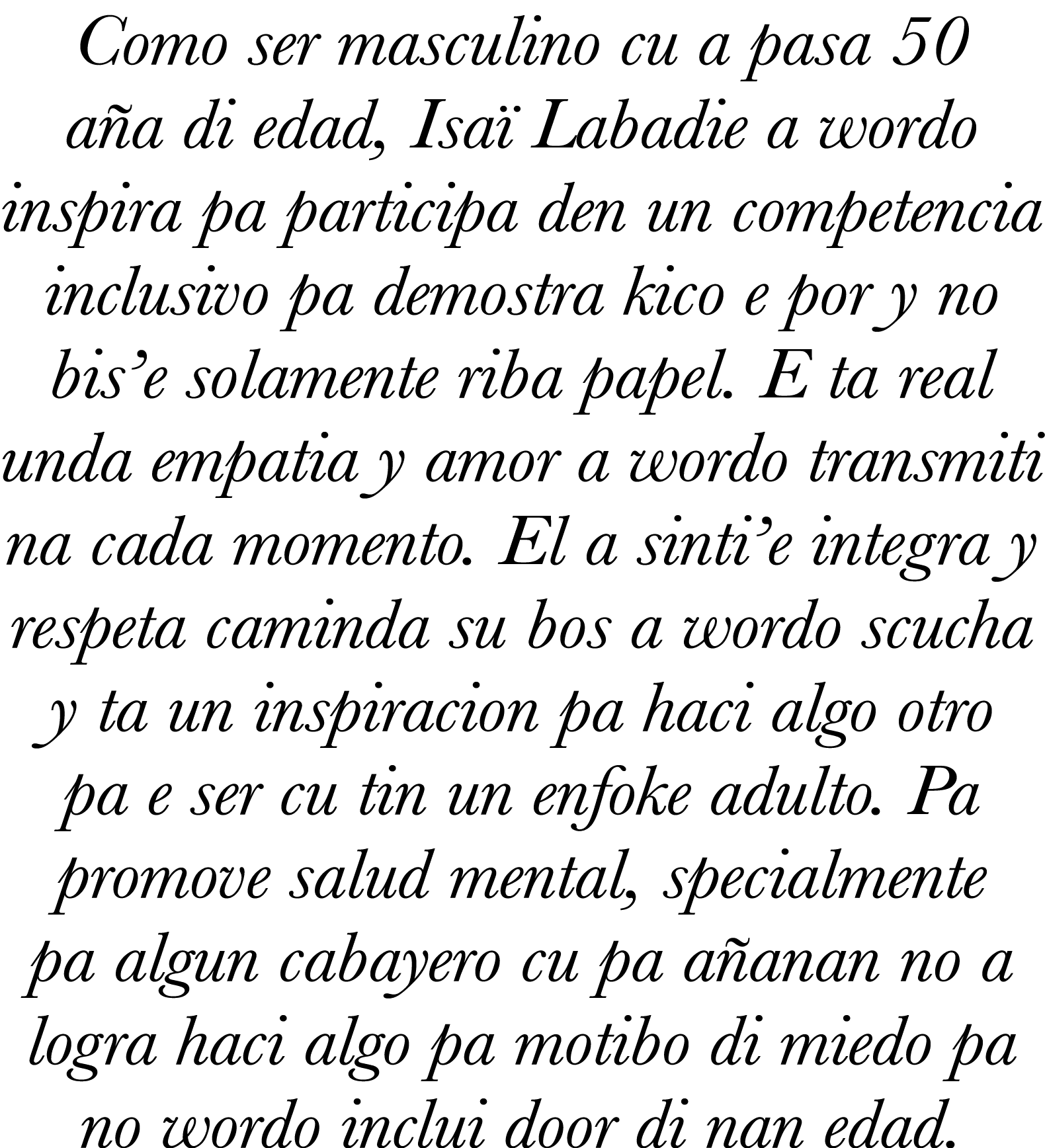 Como ser masculino cu a pasa 50 aña di edad, Isaï Labadie a wordo inspira pa participa den un competencia inclusivo p   
