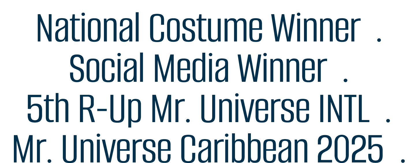 National Costume Winner   Social Media Winner   5th R-Up Mr  Universe INTL   Mr  Universe Caribbean 2025  