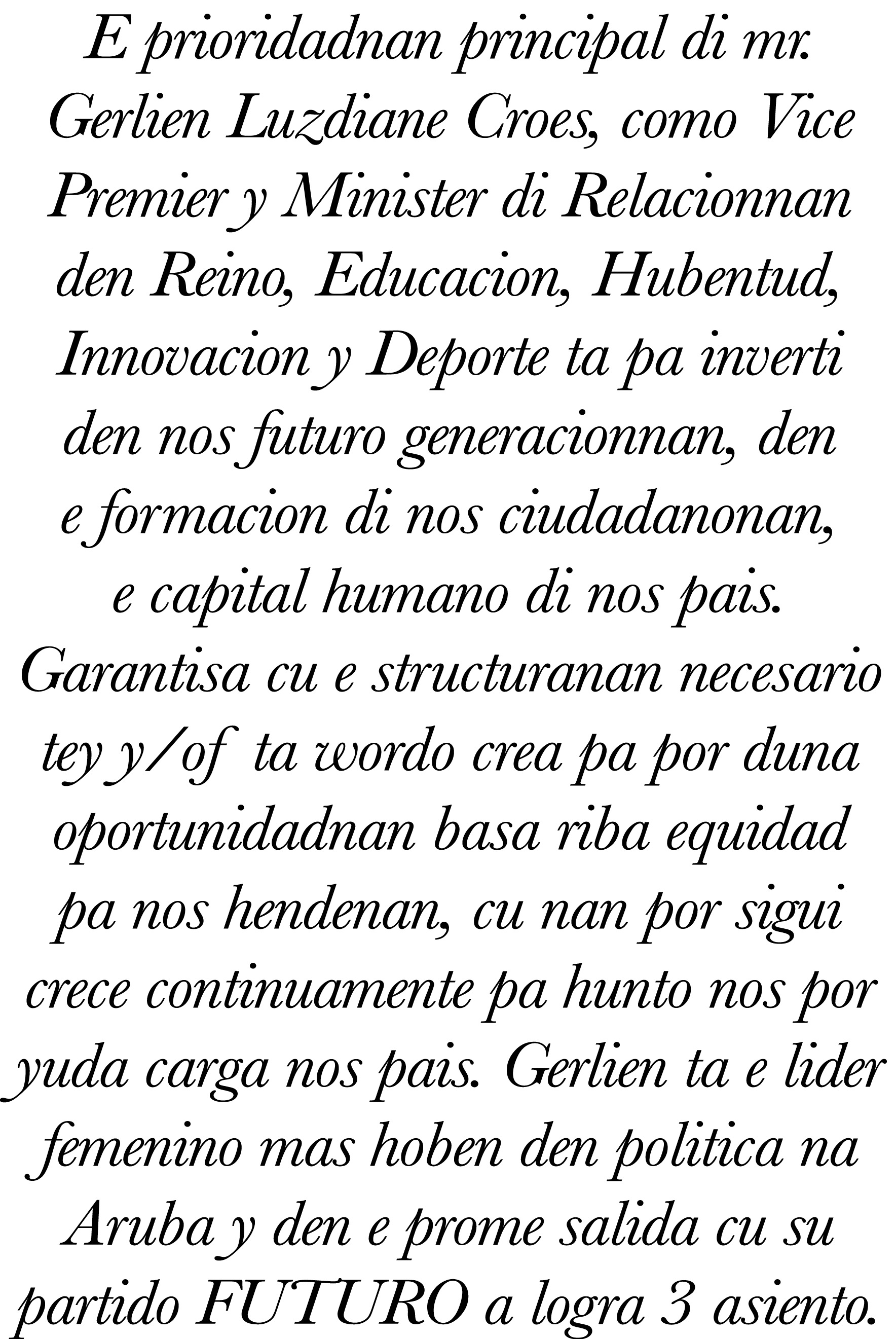E prioridadnan principal di mr  Gerlien Luzdiane Croes, como Vice Premier y Minister di Relacionnan den Reino, Educac   