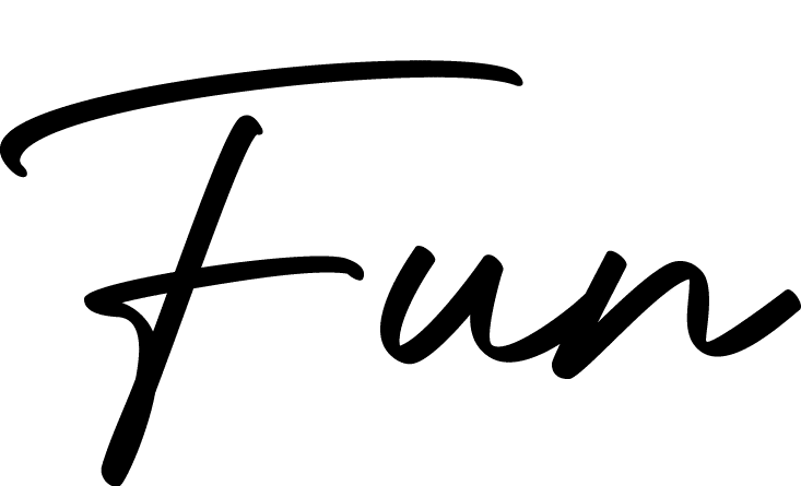 Fun
