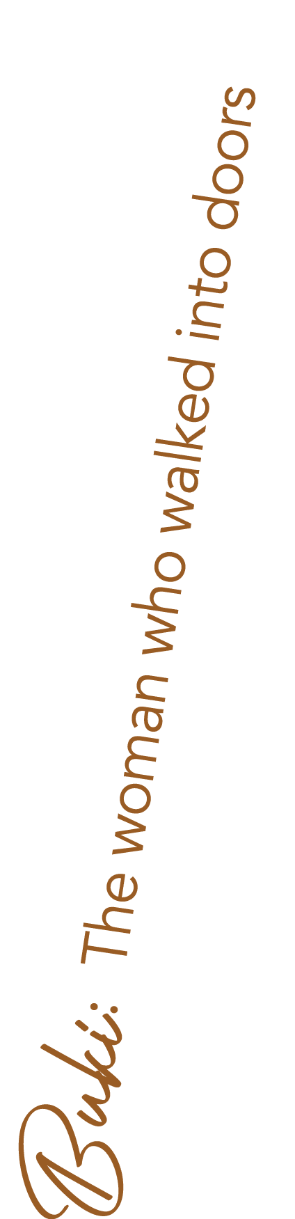 Buki: The woman who walked into doors