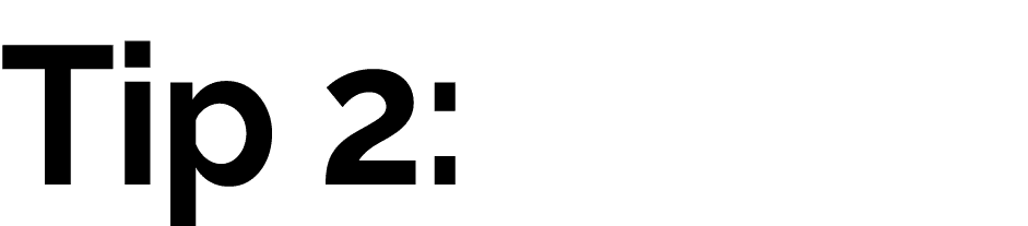 Tip 2: