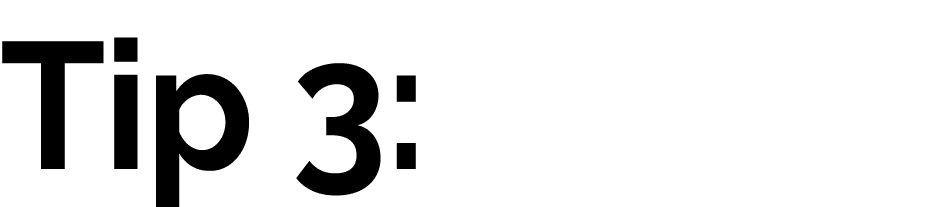 Tip 3: