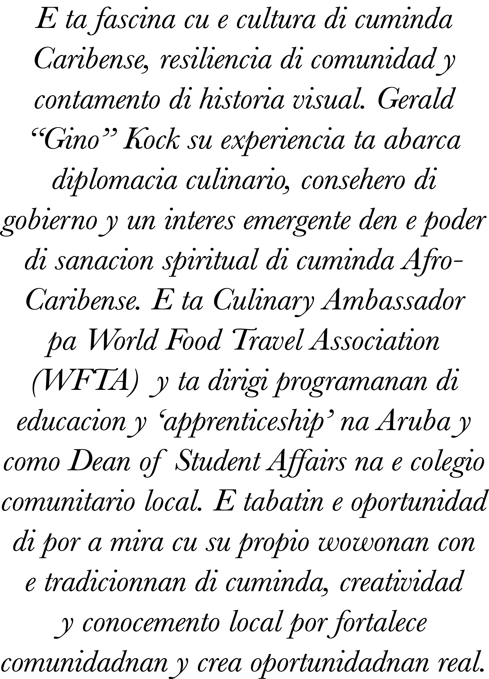 E ta fascina cu e cultura di cuminda Caribense, resiliencia di comunidad y contamento di historia visual  Gerald  Gin   