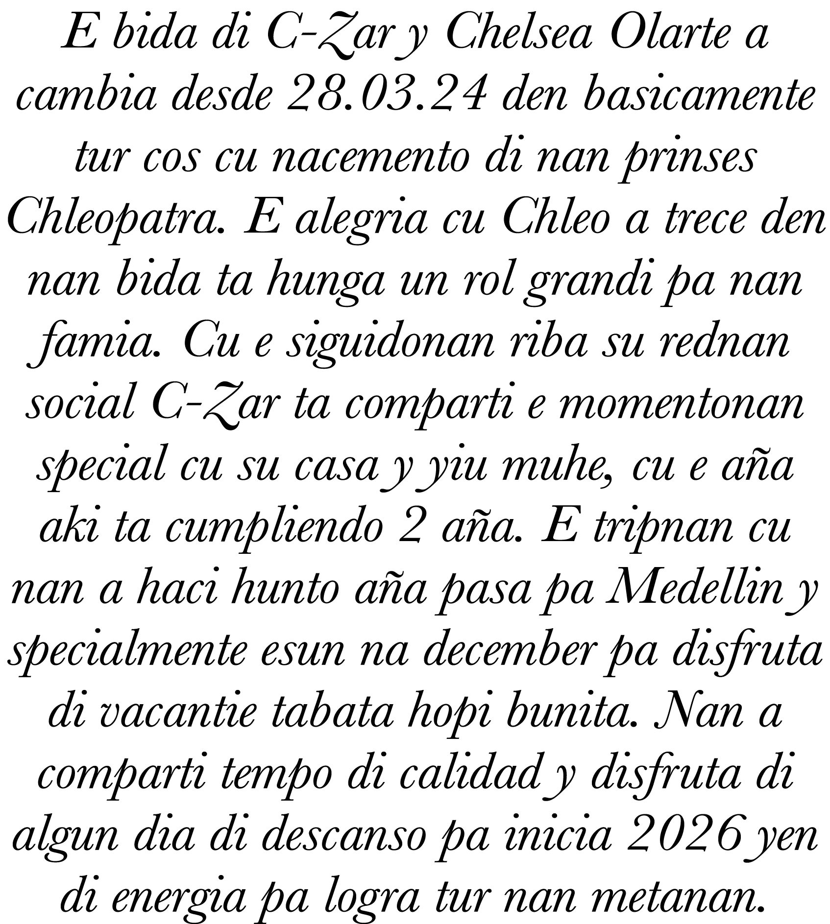 E bida di C-Zar y Chelsea Olarte a cambia desde 28 03 24 den basicamente tur cos cu nacemento di nan prinses Chleopat   