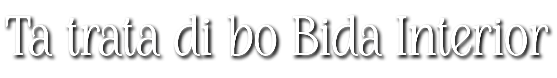 Ta trata di bo Bida Interior